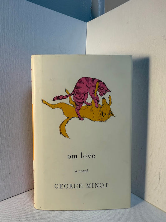 Om Love by George Minot