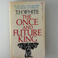 The Once and Future King by T.H. White