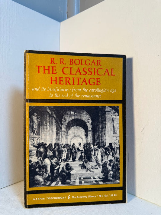 The Classical Heritage by R.R. Bolgar