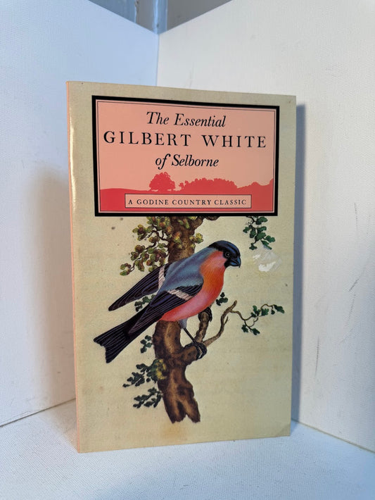 The Essential of Selborne by Gilbert White