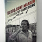 Blood, Bone and Marrow - A Biography of Harry Crews by Ted Geltner