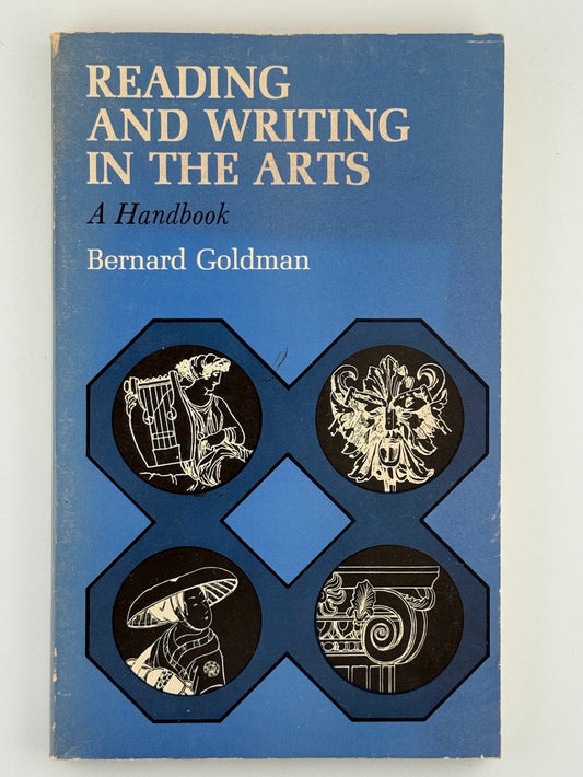 Reading and Writing in the Arts by Bernard Goldman