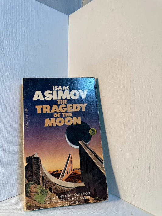 The Tragedy of the Moon by Isaac Asimov