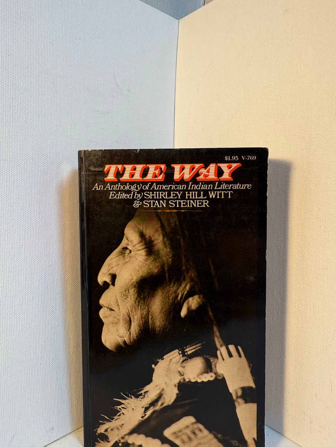 The Way - An Anthology of American Indian Literature edited by Shirley Hill Witt & Stan Steiner