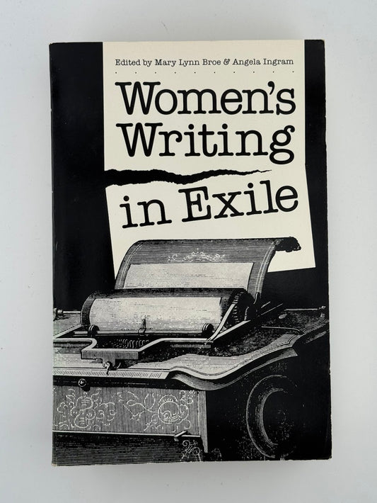 Women's Writing in Exile edited by Mary Lynn Broe & Angela Ingram