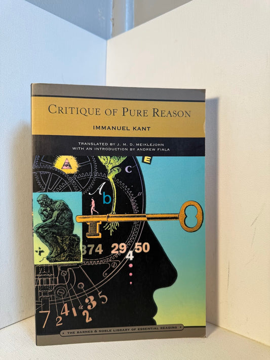 Critique of Pure Reason by Immanuel Kant