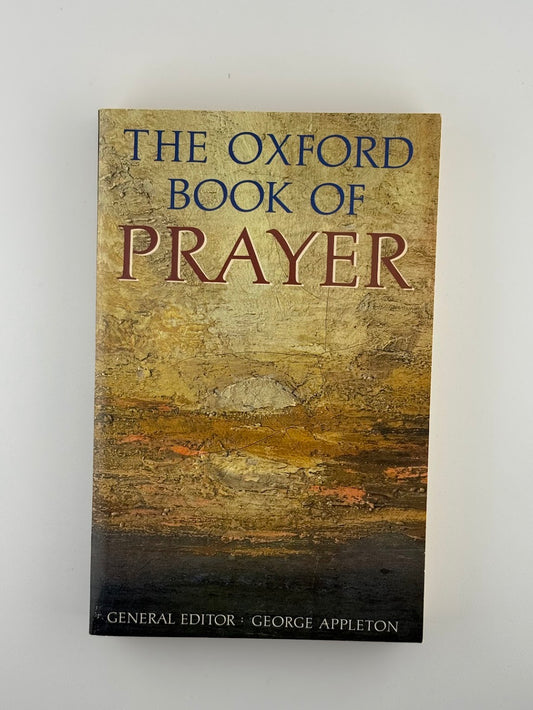 The Oxford Book of Prayer edited by George Appleton