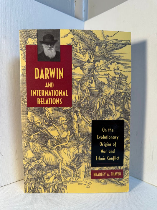 Darwin and International Relations by Bradley A. Thayer