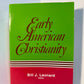 Early American Christianity edited by Bill J. Leonard