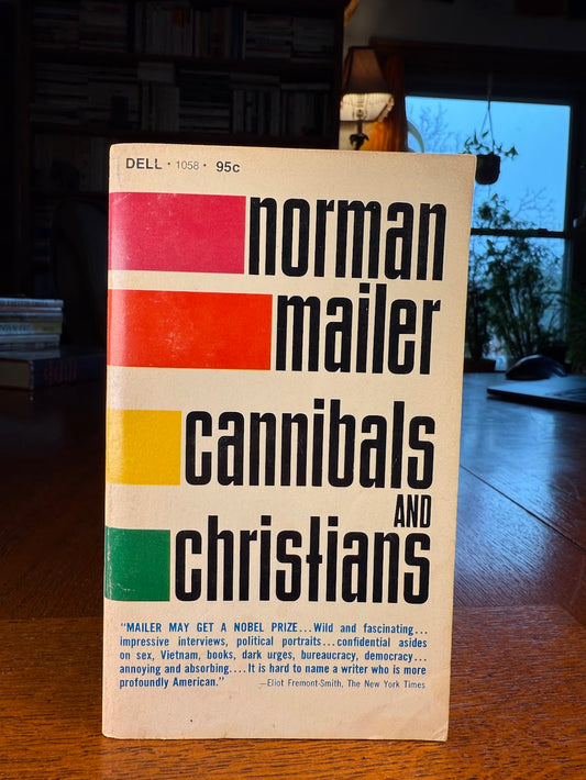 Cannibals and Christians by Norman Mailer