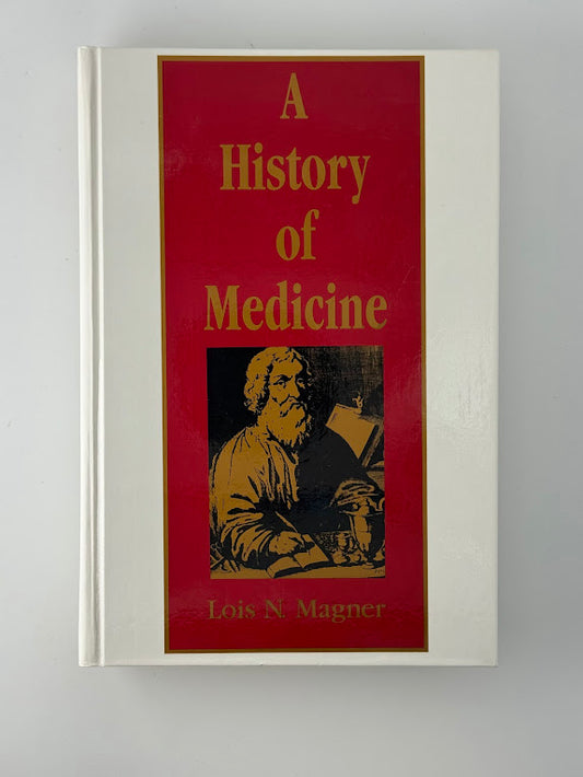 A History of Medicine by Lois N. Magner