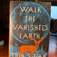 Walk the Vanished Earth by Erin Swan