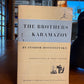 The Brothers Karamazov by Fyodor Dostoyevsky