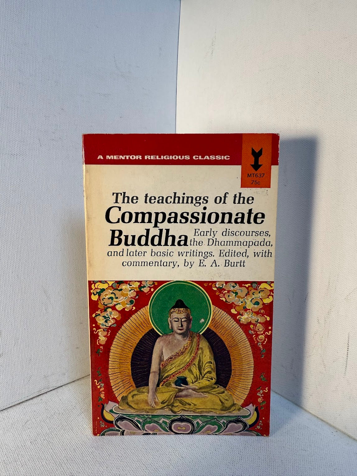 The Teachings of the Compassionate Buddha edited by E.A. Burtt