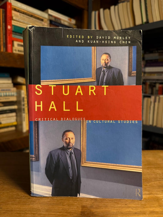 Stuart Hall - Critical Dialogues in Cultural Studies