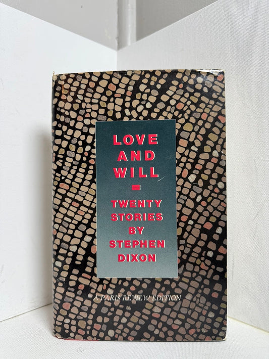 Love and Will by Stephen Dixon