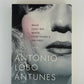 What Can I Do When Everythings on Fire? by Antonio Lobo Antunes