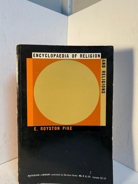 Encyclopedia of Religion and Religions by E. Royston Pike
