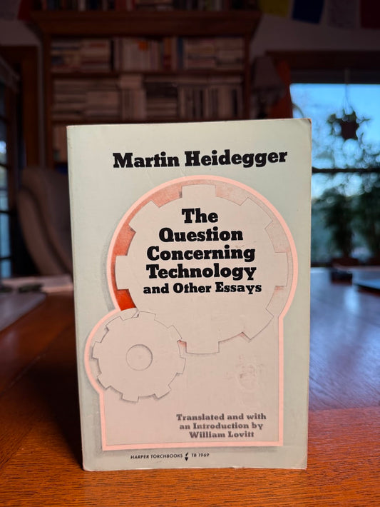 The Question Concerning Technology and Other Essays by Martin Heidegger