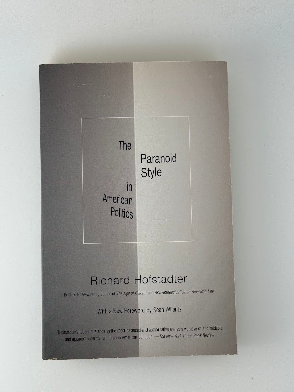 The Paranoid Style in American Politics by Richard Hofstadter