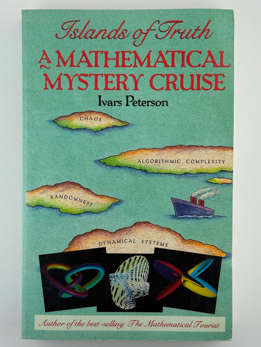 Islands of Truth - A Mathematical Mystery Cruise by Ivars Peterson
