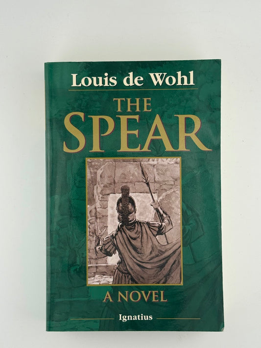 The Spear by Louis de Wohl