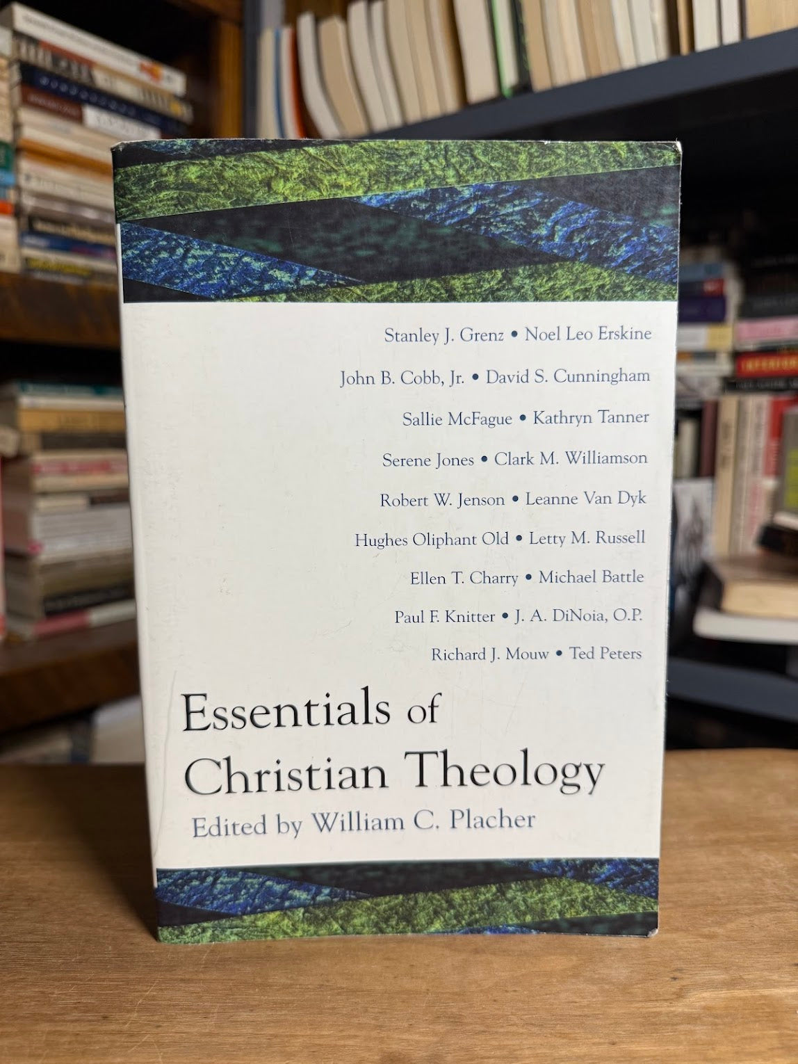 Essentials of Christian Theology edited by William C. Placher