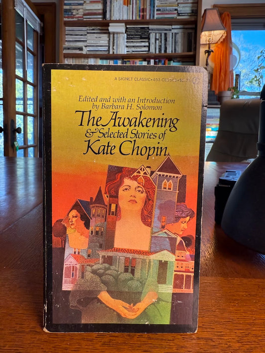The Awakening & Selected Stories of Kate Chopin