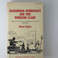 Jacksonian Democracy and the Working Class by Walter Hugins