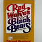 Red Wolves & Black Bears by Edward Hoagland