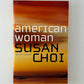 American Woman by Susan Choi