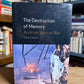 The Destruction of Memory - Architecture at War by Robert Bevan