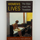Women's Lives - The View From the Threshold by Carolyn G. Heilbrun