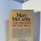 The Writing on the Wall by Mary McCarthy