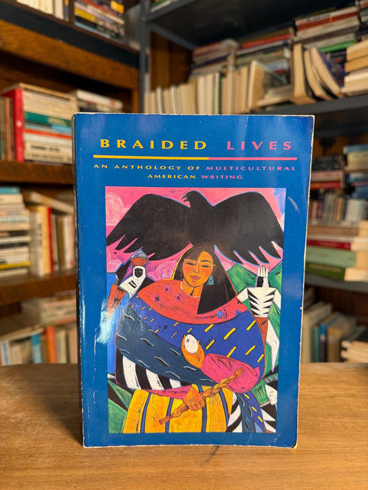 Braided Lives - An Anthology of Multicultural American Writing