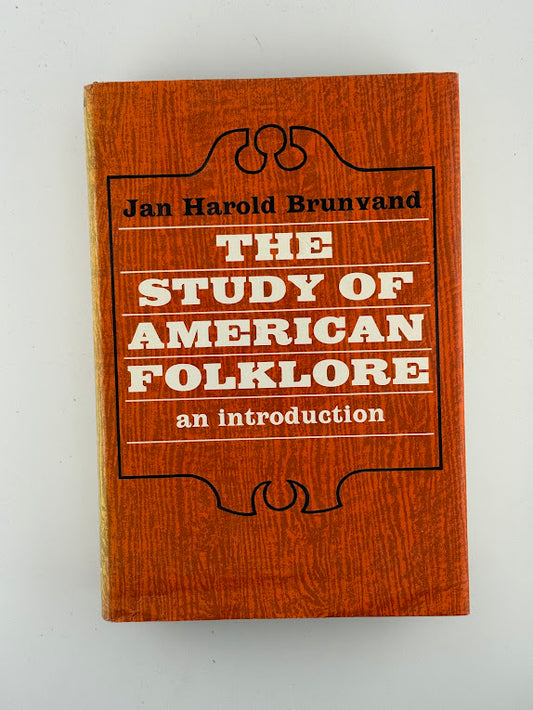 The Study of American Folklore by Jan Harold Brunvand
