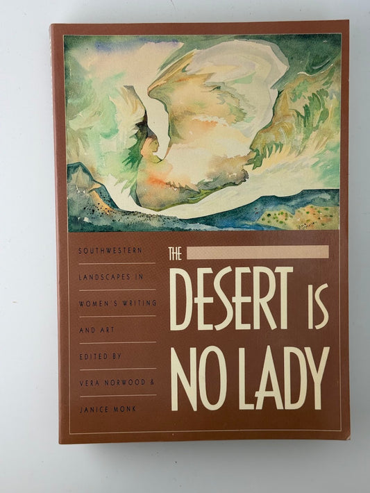 The Desert is No Lady edited by Vera Norwood & Janice Monk