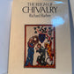 The Reign of Chivalry by Richard Barber