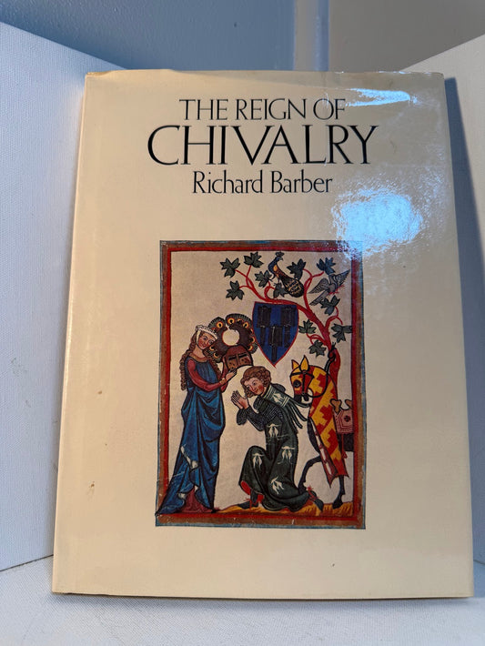 The Reign of Chivalry by Richard Barber