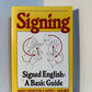 Signing - A Basic Guide by Harry Bornstein & Karen L. Saulnier