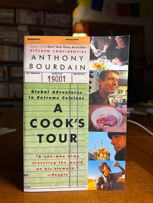 A Cook's Tour by Anthony Bourdain