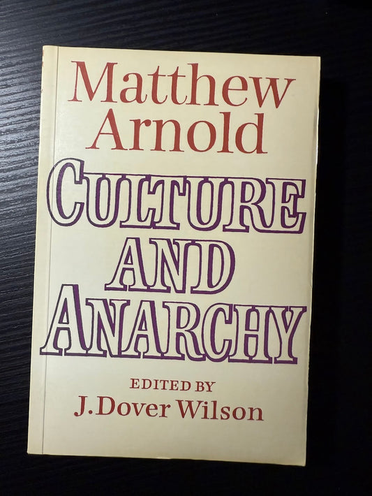 Culture and Anarchy by Matthew Arnold