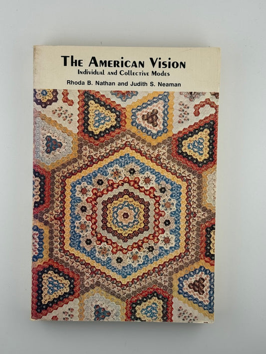 The American Vision - Individual and Collective Modes edited by Rhonda B. Nathan and Judith S. Newman