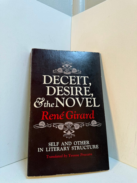 Deceit, Desire, & the Novel by Rene Girard