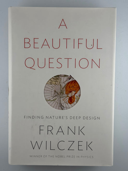 A Beautiful Question by Frank Wilczek