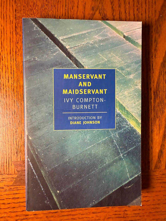 Manservant and Maidservant by Ivy Compton-Burnett