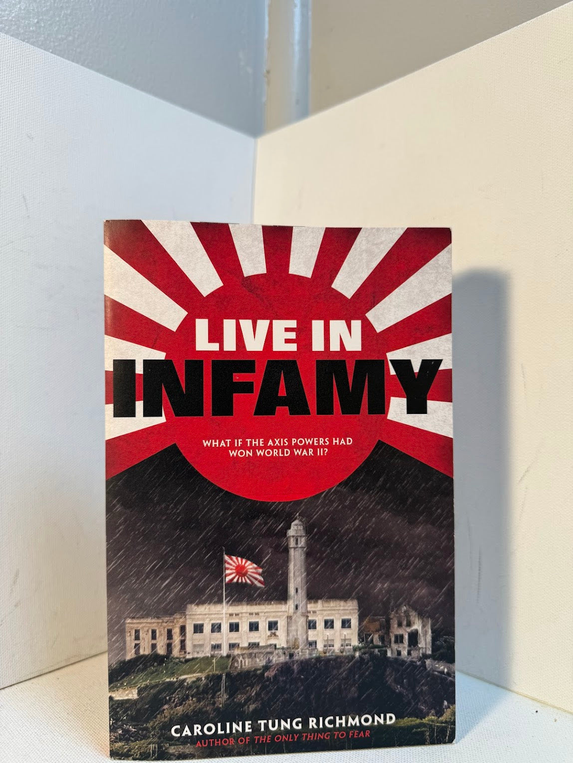 Live in Infamy by Caroline Tung Richmond