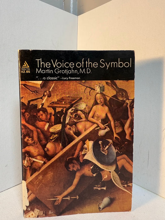 The Voice of the Symbol by Martin Grotjahn