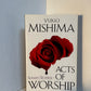 Acts of Worship by Yukio Mishima