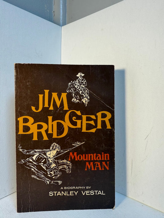 Jim Bridger Mountain Man by Stanley Vestal